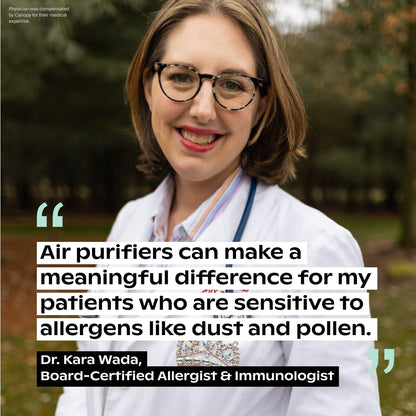 White Cream Jade Moonstruck Clara Peirce Polly  A smiling woman in a white coat with a stethoscope stands outdoors. Text: “The Bedside Air Purifier by Canopy makes a real difference for my patients sensitive to allergens.” - Dr. Kara Wada, Board-Certified Allergist & Immunologist.