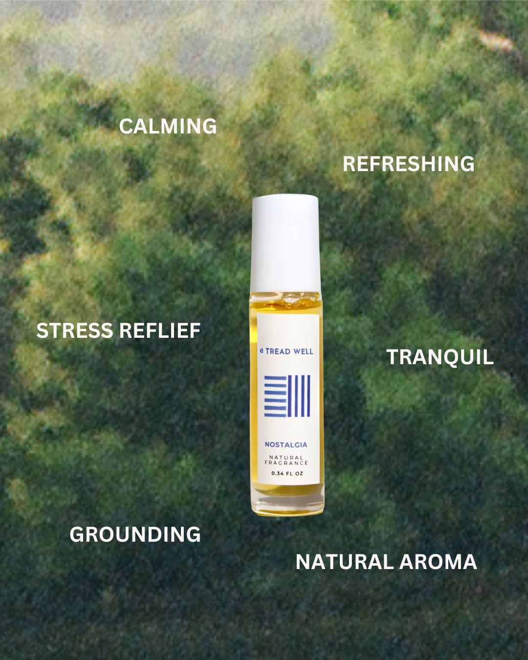 A small bottle of "& Tread Well Natural Fragrance - Nostalgia" sits centered against a blurred green nature background, surrounded by words: calming, refreshing, stress relief, tranquil, grounding, pure essential oils.