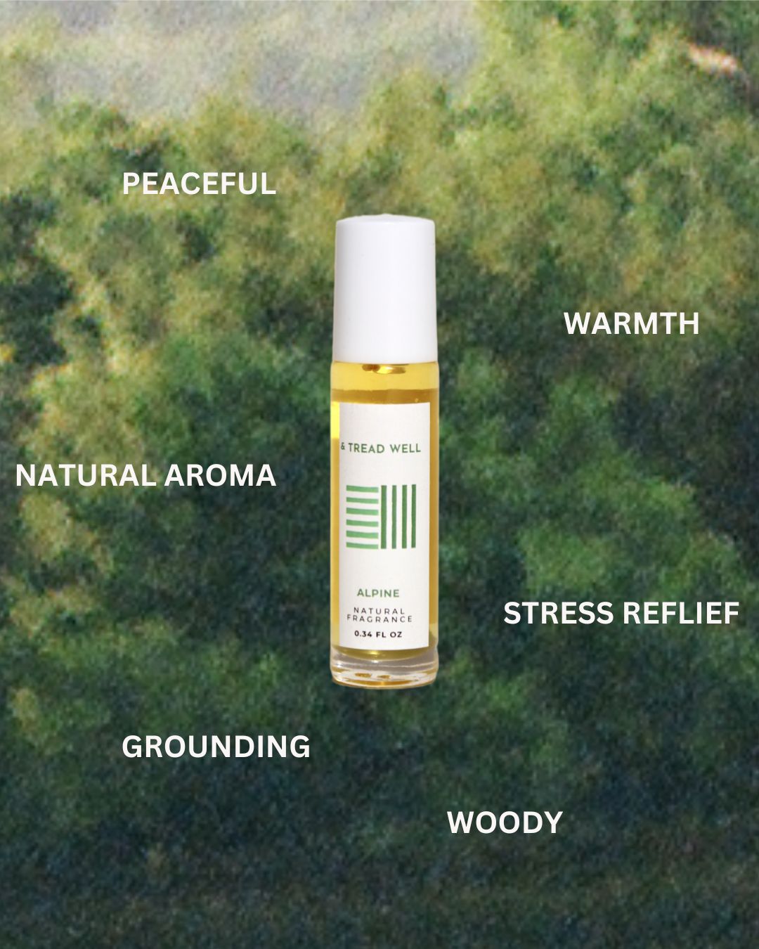 A glass bottle of & Tread Well's Natural Fragrance - Alpine stands before a blurred forest, surrounded by words: peaceful, warmth, unisex scent, stress relief, grounding, and organic woodsy aroma.